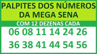 PALPITES DOS NÚMEROS DA MEGA SENA COM 12 DEZENAS 06 08 11 14 24 26 36 38 41 44 54 56