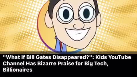 What if Bill Gates Disappears? Children will be safe.