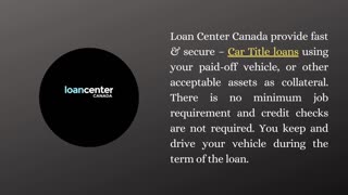 Loan Center Canada Provide Car Title Loans In Canada