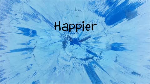 HAPPIER- LYRICS💛