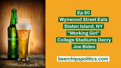 Ep 80 - Wynwood Street Eats, Staten Island, NY, "Working Girl", College Stadiums Decry Joe Biden