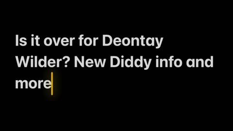 Is it over for Deontay Wilder? New Diddy info and more on the Oddcast
