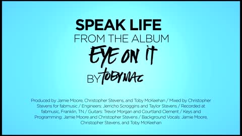 TobyMac - Speak Life (Lyrics)