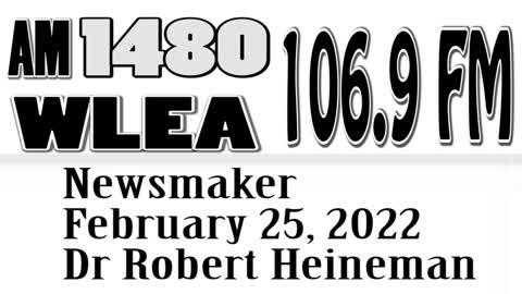 Wlea Newsmaker, February 25, 2022, Dr Robert Heineman