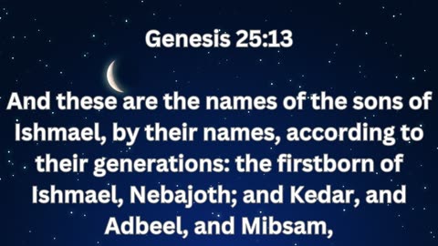 "Abraham's Legacy and the Generations of Ishmael and Isaac"-Genesis 25.