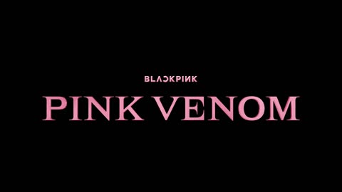 Pink Venom - Blackpink