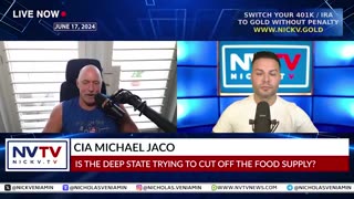 CIA MICHAEL JACO DISCUSSES DEEP STATE TRYING TO CUT OFF THE FOOD SUPPLY WITH NICHOLAS VENIAMIN