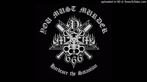 You Must Murder - Hardcore the Satanism FULL ALBUM