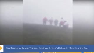 Iranian President's Helicopter Goes Down - First Video of Rescuers Attempting to Reach Crash Site