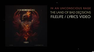 FILELIFE - In an Unconscious Rage (Lyrics Video)