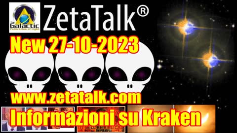 New 27-10-2023 Zetatalk. Informazioni su Kraken