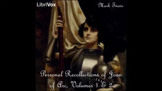Personal Recollections of Joan of Arc (FULL Audiobook)