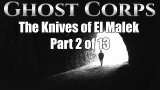 xx-xx-xx Ghost Corps The Knives of El Malek Part02