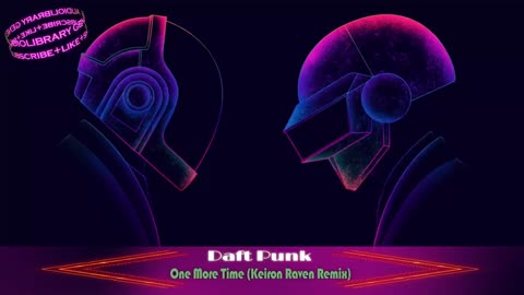 DAFT PUNK - ONE MORE TIME (KEIRON RAVEN REMIX) [AudioLibrary Genesis]