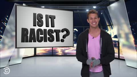 Is It Racist?