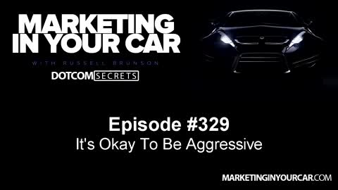 329 - It's Okay To Be Aggressive