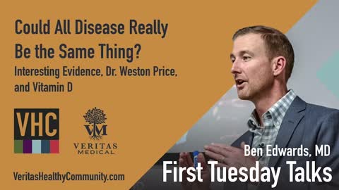 Dr. Edwards First Tuesday Talk: Is All Disease Really the Same Thing?