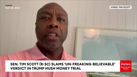 D.A. Bragg- Hear Me Clearly... Tim Scott Reacts To Trump Hush Money Trial Verdict