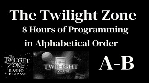 The Twilight Zone Radio Shows (A-B)