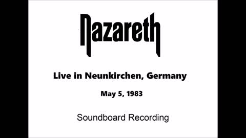Nazareth - Live in Neunkirchen, Germany 1983 (Soundboard)