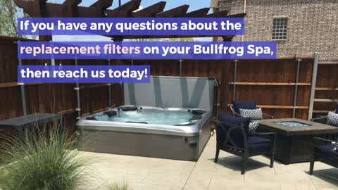 Bullfrog Spa Filter