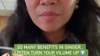 The Benefits of Ginger ( watch all)