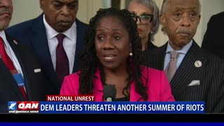 Democrat leaders threaten another summer of riots