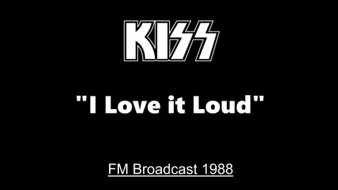 Kiss - I Love It Loud (Live in New York City 1988) FM Broadcast