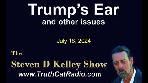 www.stevendkelley.com Trump´s Ear.