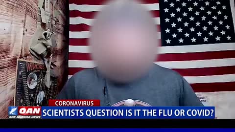 Scientists Question is it the Flu or COVID?