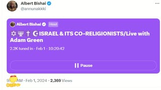 Israel & it's co-religionists Albert Bishai Adam Green pt2☢Most⚠ BANNED ❌ 🌌🚀ON 𝕏