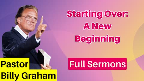 Starting Over: A New Beginning - Billy Graham