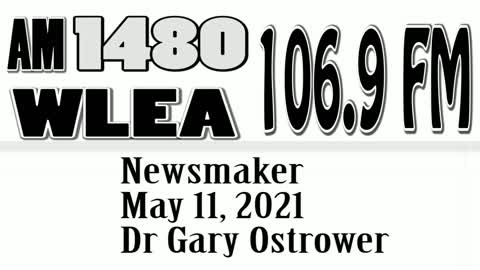 Wlea Newsmaker, May 11, 2021, Dr Gary Ostrower