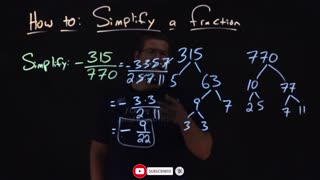 How to Simplify a Fraction | -315/770 | Minute Math