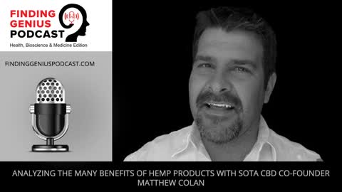Analyzing The Many Benefits Of Hemp Products With SOTA CBD Co-Founder Matthew Colan