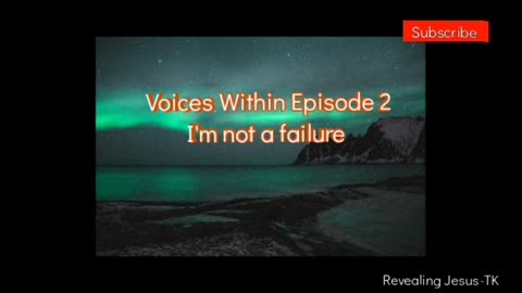 The Voices Within Episode 2: I am not a failure