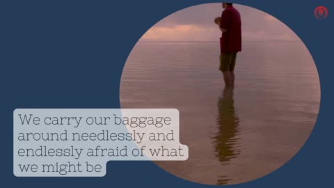It's your baggage that's weighing you down