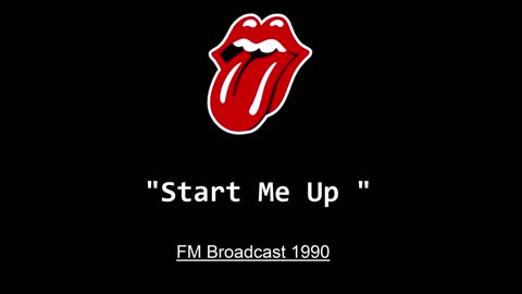 The Rolling Stones - Start Me Up (Live in London 1990) FM Broadcast