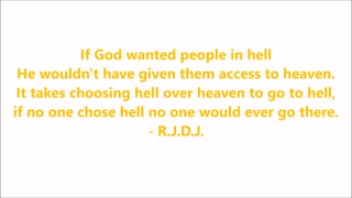 If God wanted people in hell He wouldn't have given them access to heaven. - RGW with Music