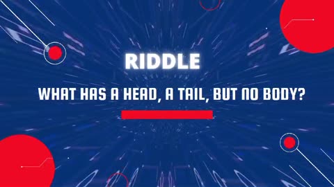 what has a head a tail but no body riddle