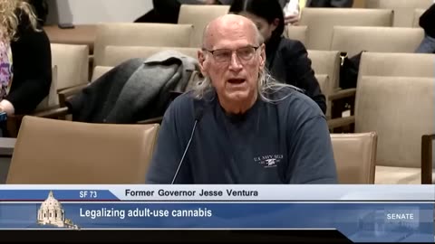 Former Governor Jesse Ventura’s Minnesota senate testimony in support of legalizing cannabis