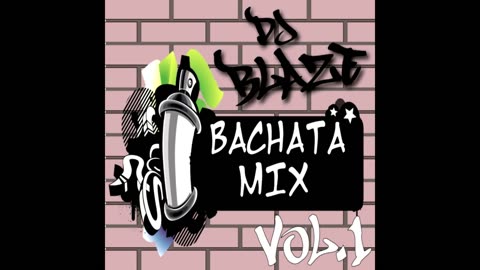 Bachata Mix ''Vol. 1''