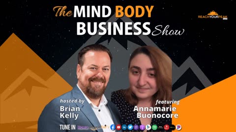 Special Guest Expert Annamarie Buonocore on The Mind Body Business Show