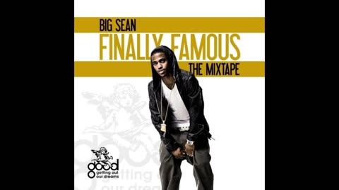 Big Sean - Finally Famous Mixtape