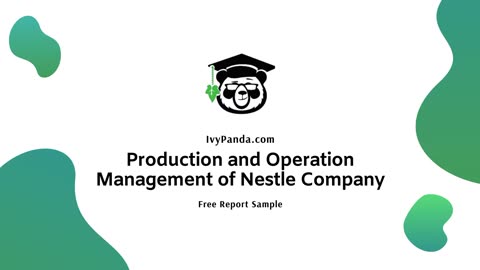 Production and Operation Management of Nestle Company | Free Report Sample