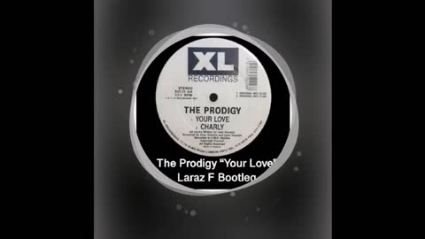 the Prodigy your love remix