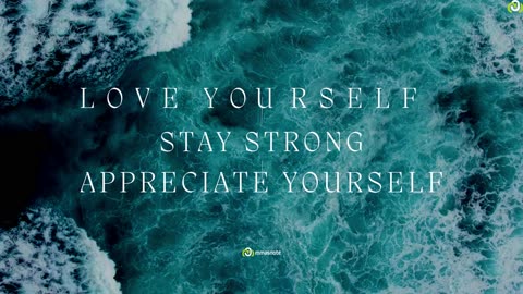 LOVE YOURSELF - Stay strong - APPRECIATE YOURSELF | mmasnote