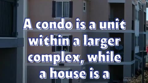 Condo or House?