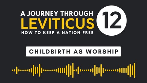 Leviticus 12: Childbirth As Worship