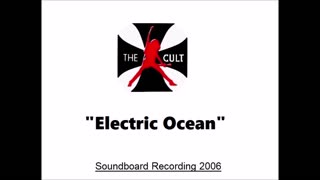 The Cult -Electric Ocean (Live in Boston, Massachusetts 2006) Soundboard